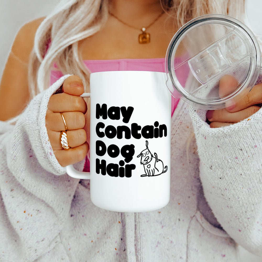 May Contain Dog Hair Insulated Travel Mug