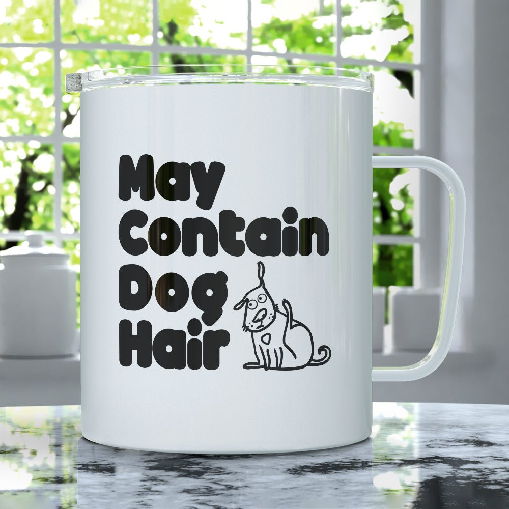 May Contain Dog Hair Insulated Travel Mug